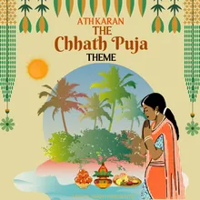 THE CHHATH PUJA THEME